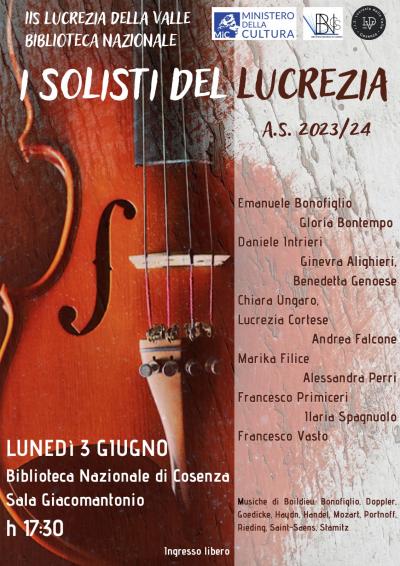 L'IIS Lucrezia della Valle, in collaborazione con la Biblioteca Nazionale di Cosenza, presenta la 1^ Edizione della rassegna musicale "I solisti del Lucrezia". 